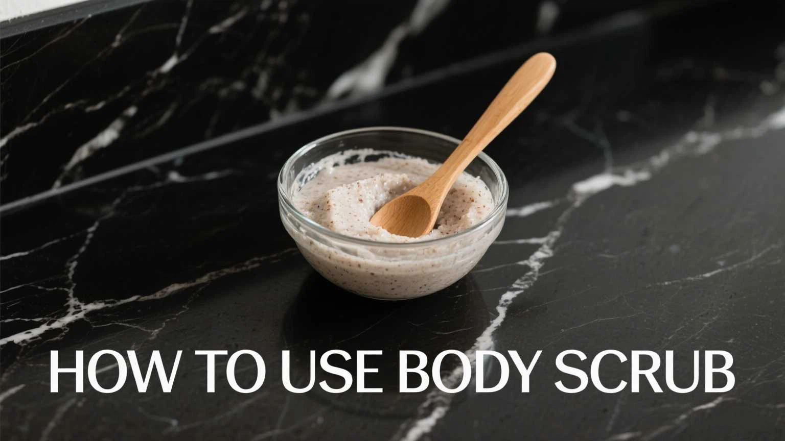 How to Use Body Scrub How to Use Body Scrub