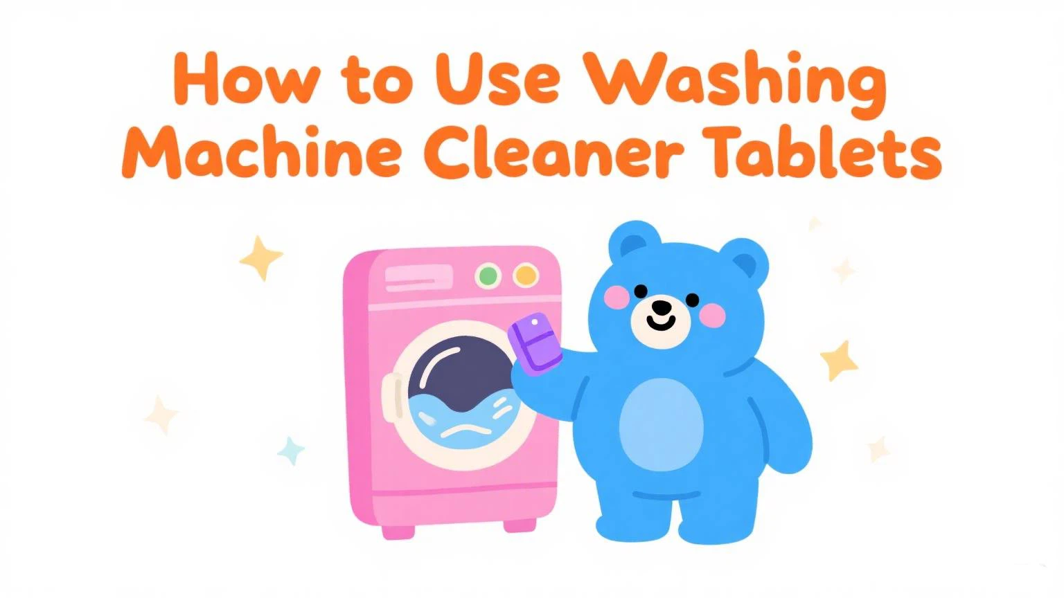 Use Washing Machine Cleaner Tablets Use Washing Machine Cleaner Tablets